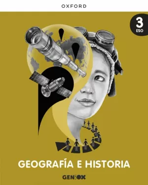 GEOGRAFÍA E HISTORIA 3º ESO. LIBRO DEL ALUMNO. GENIOX