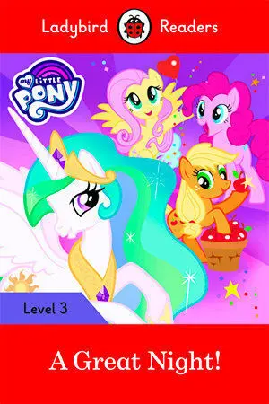MY LITTLE PONY: A GREAT NIGHT (LADYBIRD)