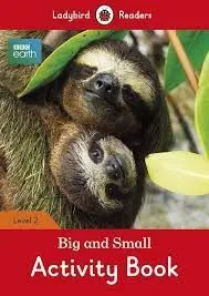 BBC EARTH: BIG AND SMALL. ACTIVITY BOOK (LADYBIRD)