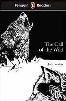 THE CALL OF THE WILD (PENGUIN READERS). LEVEL 2