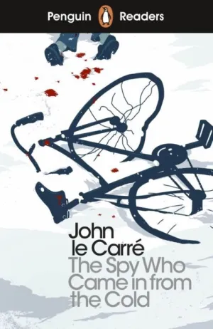 THE SPY WHO CAME IN FROM THE COLD (PENGUIN READERS). LEVEL 6