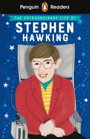 THE EXTRAORDINARY LIFE OF STEPHEN HAWKING (PENGUIN READERS) LEVEL 3