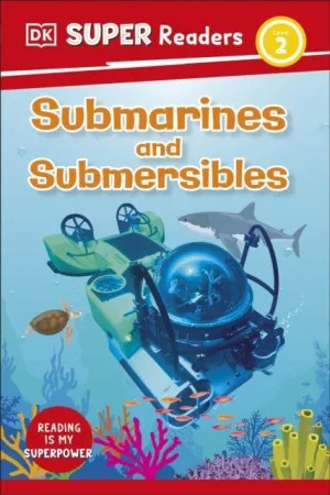 SUPER READERS LEVEL 2 SUBMARINES AND SUBMERSIBL