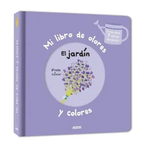 MI LIBRO DE OLORES Y COLORES. JARDIN