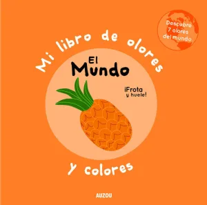 MI LIBRO DE OLORES Y COLORES. EL MUNDO