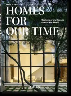 HOMES FOR OUR TIME CONTEMPORARY HOUSES AROUND THE