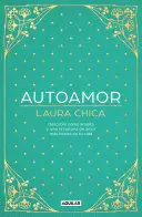 AUTOAMOR: DESCUBRE LAS CLAVES PARA AMARTE MÁS Y VIVE LA HISTORIA DE AMOR MÁS BONITA DE TU VIDA / SELF-LOVE: DISCOVER THE KEYS TO LOVING YOURSELF MORE...