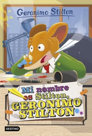 GERONIMO STILTON 1. MI NOMBRE ES STILTON, GERONIMO STILTON