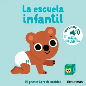 LA ESCUELA INFANTIL MI PRIMER LIBRO DE SONIDOS