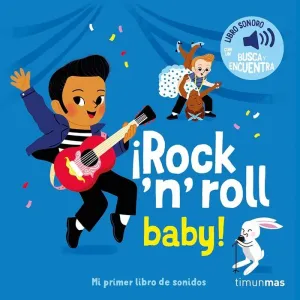ROCK N ROLL BABY MI PRIMER LIBRO DE SONIDOS