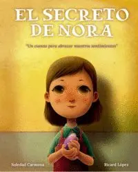 EL SECRETO DE NORA: UN CUENTO PARA ABRAZAR NUESTROS SENTIMIE