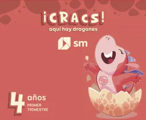 MÉTODO GLOBALIZADO. 4 AÑOS. 1 TRIMESTRE. ¡CRACS! AQUÍ HAY DRAGONE