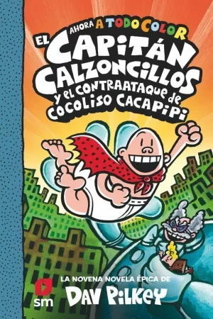 EL CAPITAN CALZONCILLOS Y EL CONTRAATAQUE DE COCOLISO CACAPI