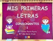 MIS PRIMERAS LETRAS: CONSONANTES 1