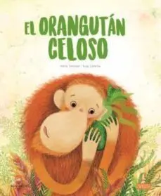 EL ORANGUTAN CELOSO LIBROS ILUSTRADOS