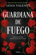 GUARDIANA DE FUEGO / THE GUARDIAN OF FIRE