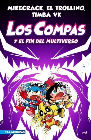 LOS COMPAS 10 LOS COMPAS Y EL FIN DEL MULTIVERSO