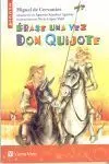 10. ÉRASE UNA VEZ DON QUIJOTE