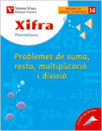14. XIFRA PROBLEMES SUMA, RESTA, MULTIP. I DIVISIÓ