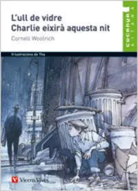 15. L'ULL DE VIDRE. CHARLIE EIXIRÀ AQUESTA NIT