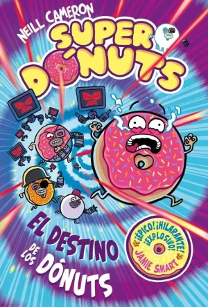 SUPERDONUTS 3 EL DESTINO DE LOS DONUTS