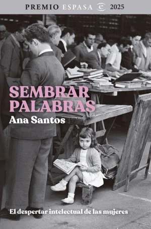 SEMBRAR PALABRAS: EL DESPERTAR INTELECTUAL DE LAS