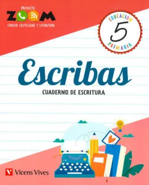 ESCRIBAS 5. CUADERNO DE ESCRITURA (P. ZOOM)