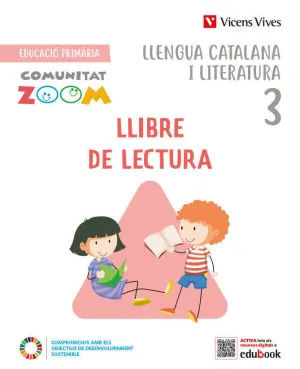 LLENGUA CATALANA I LITERATURA 3. LLIBRE DE LECTURA. CATALUNYA (COMUNITAT ZOOM)