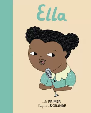 ELLA MI PRIMER PEQUEÑA Y GRANDE