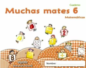 MUCHAS MATES 6. EDUCACIÓN INFANTIL