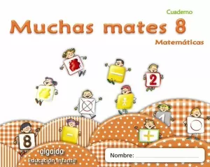 MUCHAS MATES 8. EDUCACIÓN INFANTIL
