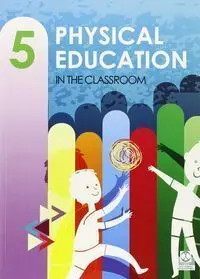 PHYSICAL EDUCATION IN THE CLASSROOM 5