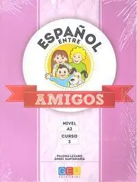 ESPAÑOL ENTRE AMIGOS. CURSO 3 . NIVEL A2