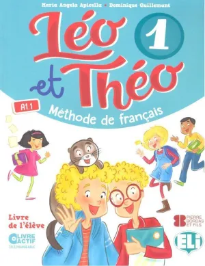 LÉO ET THÉO 1. LIVRE DE L'ÉLÈVE. A1.1